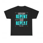 Jesus Said Repent Heavy Cotton Tee | Faith-Based Apparel, Christian Gifts, Spiritual Wear, Religious T-Shirts, Inspirational Clothing