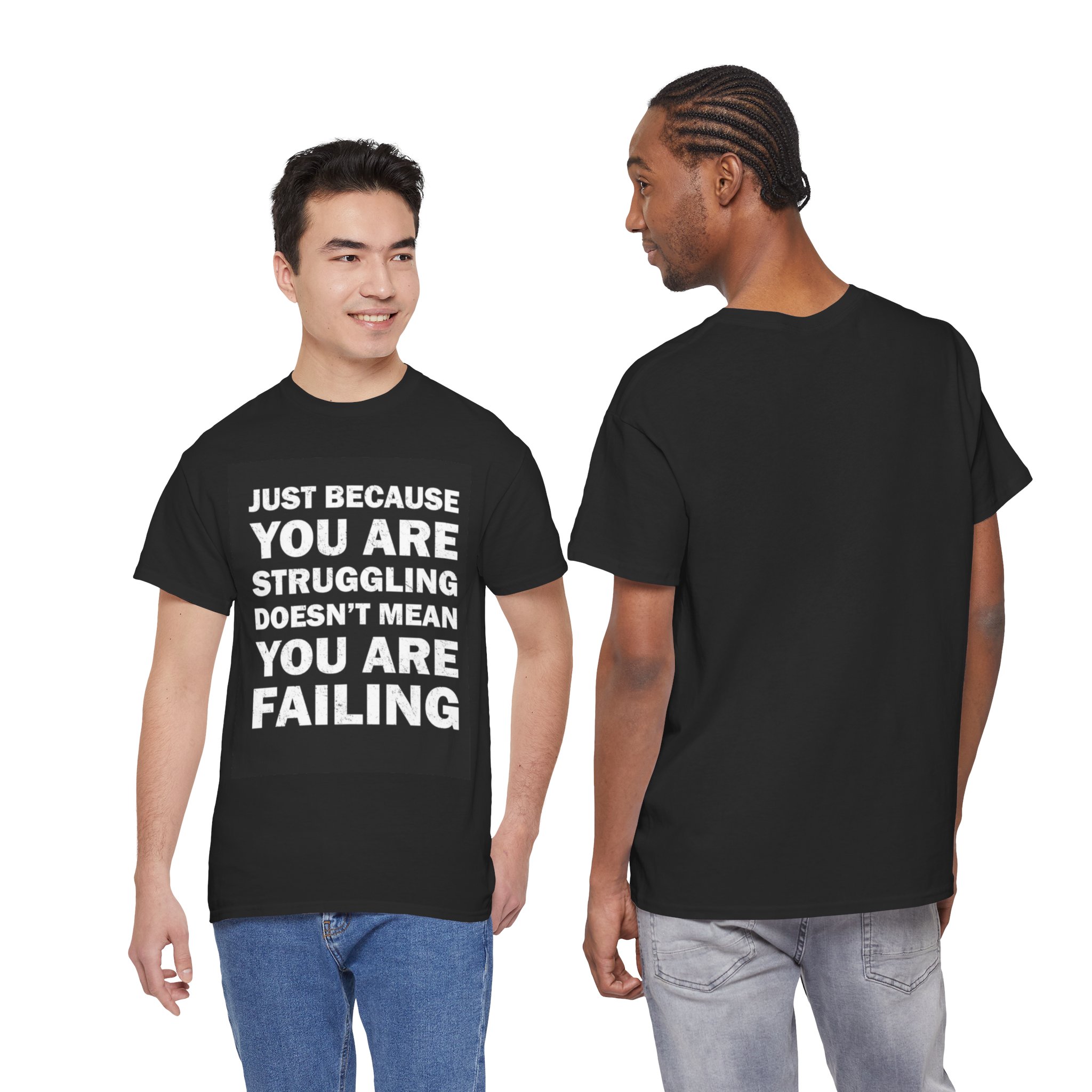 Motivational Tee — "Just Because You Are Struggling Doesn’t Mean You Are Failing" Inspirational Shirt