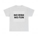 No Risk, No Fun Unisex Cotton Tee - Casual T-Shirt for Adventurers, Great Gift for Friends, Everyday Wear, Birthday Celebration, [...]