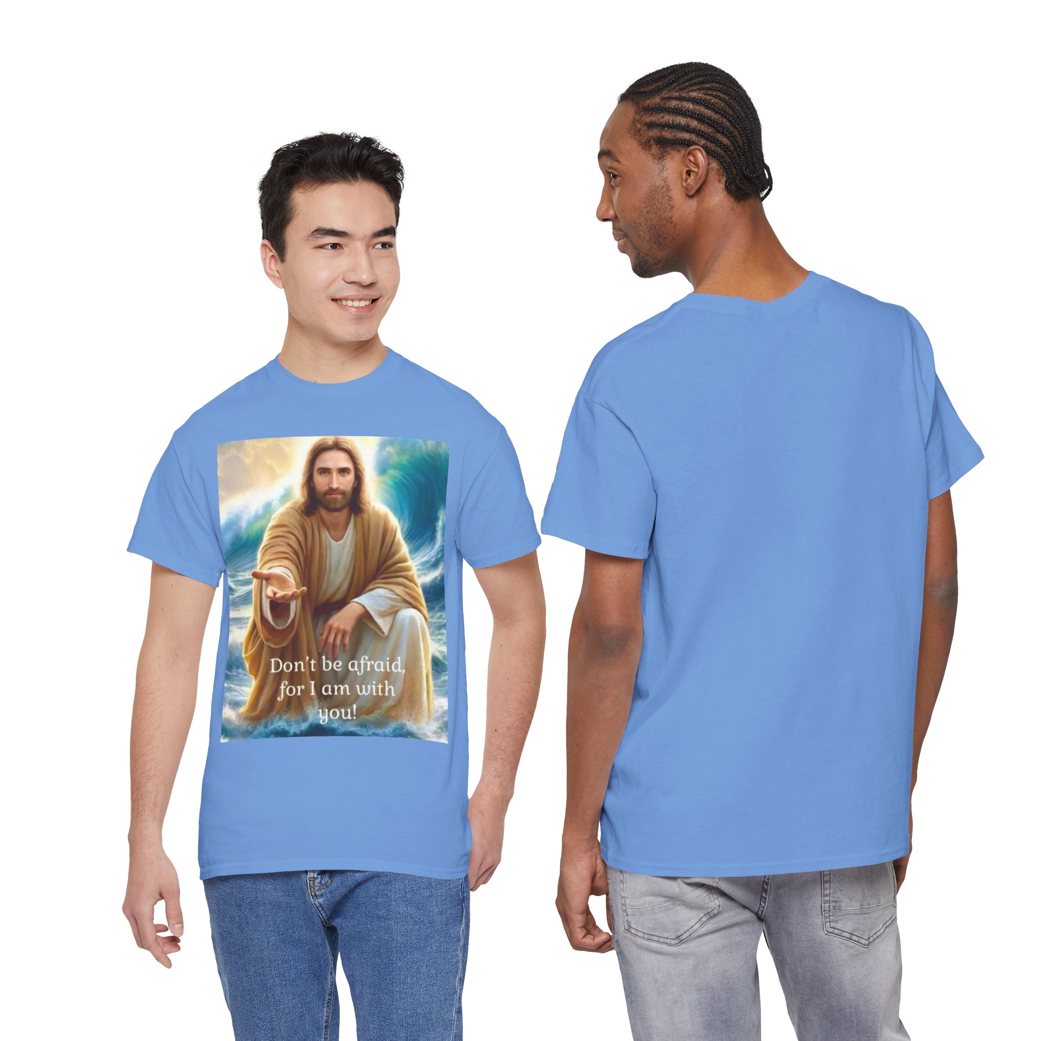 Inspirational Religious Tee — "Don't be afraid for I am with you"
