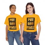 Put God First T-Shirt — Inspirational Christian Faith Tee