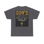 God's Got My Back T-Shirt — Inspirational Christian Tee "It's Not Over, Don't Give Up"