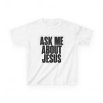 Kids Religious T-Shirt, Ask Me About Jesus Tee, Christian Youth Apparel, Church Outfit, Faith-Based Kidswear