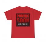 Faith-Inspired Unisex Heavy Cotton Tee - 'Coming Soon' Revelation 22:7, Christian Apparel, Faith-Based Gift, Religious Tee, Bible [...]