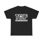 TGIF Graphic Unisex Heavy Cotton Tee - Thank God I'm Forgiven Theme