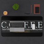 Desk Mat — COFFEE: Christ Offers Forgiveness For Everyone Everywhere Inspirational Desk Mat