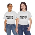 No Risk, No Fun Unisex Cotton Tee - Casual T-Shirt for Adventurers, Great Gift for Friends, Everyday Wear, Birthday Celebration, [...]