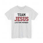 Team Jesus Lifetime Member Unisex Heavy Cotton Tee