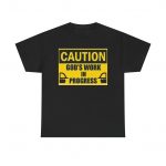 Caution God's Work in Progress Tee - Inspirational Unisex Heavy Cotton Shirt, Motivation Gift, Casual Wear, Faith-Based Apparel, [...]
