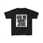 Kids Religious T-Shirt, Ask Me About Jesus Tee, Christian Youth Apparel, Church Outfit, Faith-Based Kidswear