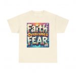 Faith Overcomes Fear Graphic Tee