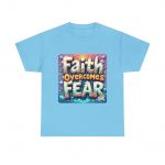 Faith Overcomes Fear Unisex Heavy Cotton Tee, Inspirational Shirt, Gift for Friends, Motivational Tee, Casual Wear, Everyday Essentials