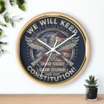 Constitutional Patriot Wall Clock – “We Will Keep Our God! Our Guns! And Our Constitution!”