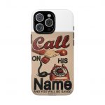 Phone Case — Vintage "Call On His Name" Tough Magnetic Cover