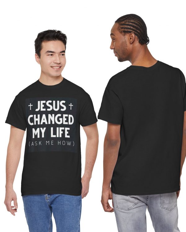Jesus Changed My Life T-Shirt — Christian Faith Graphic Tee (Ask Me How)