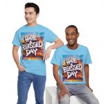 Have a Blessed Day T-Shirt — Colorful Christian Faith Based T-Shirt