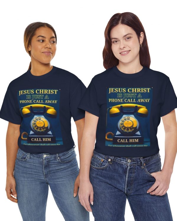 Christian Phone Call T‑Shirt — "Jesus Christ Is Just A Phone Call Away" Inspirational Tee