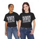 Heaven Is My Home Tee — "Heaven Is My Home I'm Just Here Recruiting" Christian Graphic T-Shirt