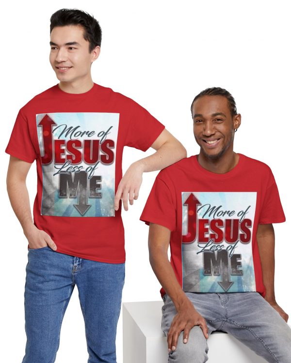 T-Shirt — "More of Jesus, Less of Me" Christian Faith Graphic Tee