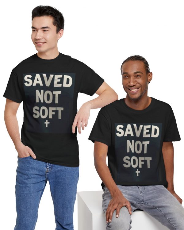 Saved Not Soft T-Shirt — Christian Faith Graphic Tee