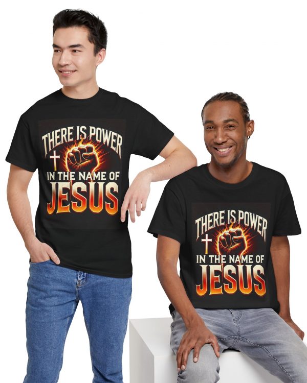 There Is Power In The Name Of Jesus T-Shirt