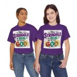 Inspirational Christian Tee - "The Struggle Is Real But So Is My God" Graphic T-Shirt