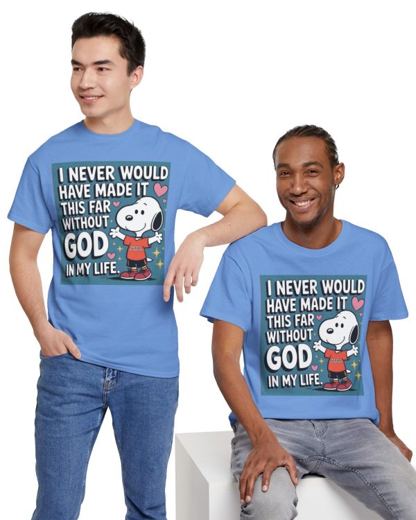Faith Graphic Tee — "I Never Would Have Made It This Far Without God In My Life"