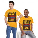 Inspirational Christian T-Shirt – “Do Not Fear, For I Am With You” Isaiah 41:10