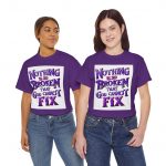 Faith T-Shirt — "Nothing Is So Broken That God Cannot Fix" Inspirational Christian Tee