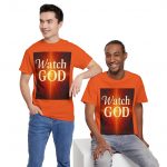 Watch God T-Shirt — Inspirational Christian Faith Tee