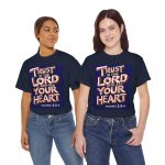 Prov 3:5-6 -  Trust in the Lord with All Your Heart Christian Faith Based T‑Shirt