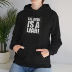 Hoodie — "The Devil Is A Liar!" Bold Statement Christian Pullover