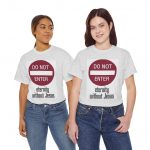 Religious T‑Shirt - “Do Not Enter: Eternity Without Jesus” Christian Gospel Tee