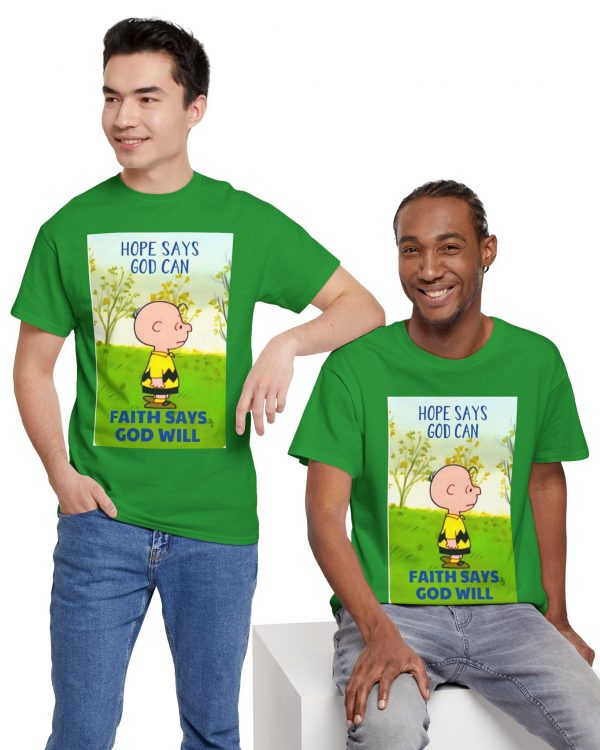 Christian Faith T-Shirt — "Hope Says God Can, Faith Says God Will"