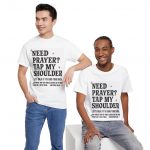 "Need Prayer? Tap My Shoulder" Prayer Support Christian Tee