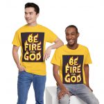 "Be on Fire for God" Christian Faith Based  T-Shirt