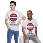 Religious T‑Shirt - “Do Not Enter: Eternity Without Jesus” Christian Gospel Tee