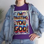 Trusting You - God  Christian Faith Based T-Shirt