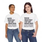 "Need Prayer? Tap My Shoulder" Prayer Support Christian Tee