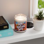 Have a Blessed Day Scented Soy Candle — 9oz Inspirational Jar Candle