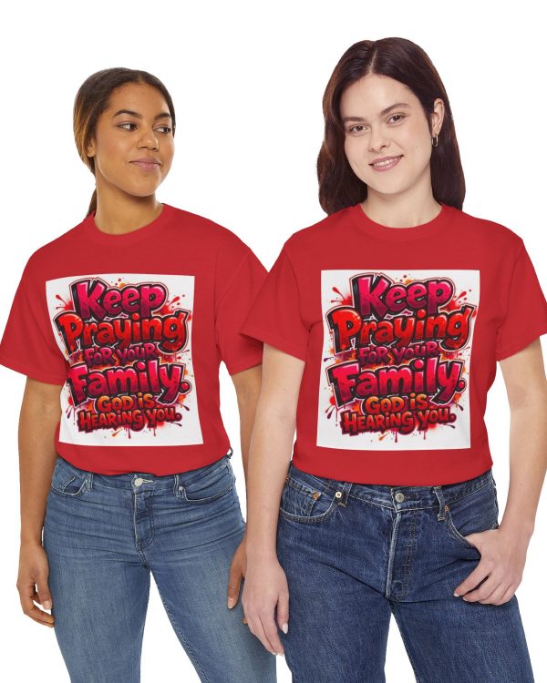 Prayer Family T‑Shirt — "Keep Praying for Your Family, God Is Hearing You" Inspirational Christian Tee