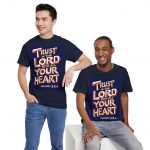 Prov 3:5-6 -  Trust in the Lord with All Your Heart Christian Faith Based T‑Shirt