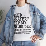 "Need Prayer? Tap My Shoulder" Prayer Support Christian Tee