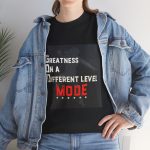 Greatness On A Different Level Mode T-Shirt