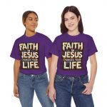 Faith in Jesus Changes Your Life T-Shirt