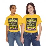 Christian T-Shirt — "Being a Christian Isn't Always Easy But I'm Sticking With Jesus" Inspirational Faith Tee