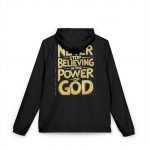 Windbreaker Jacket — "Never Stop Believing in the Power of God" Inspirational Zip Hoodie