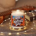 Have a Blessed Day Scented Soy Candle — 9oz Inspirational Jar Candle