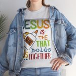 Jesus Is the Glue That Holds Us Together T‑Shirt