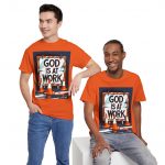 God Is At Work T-Shirt — Inspirational Faith Graphic Tee